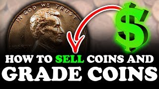 HOW TO REALLY SELL COINS AND GRADE COINS - COIN COLLECTING TIPS FOR BEGINNERS