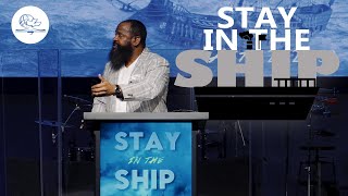 STAY IN THE SHIP