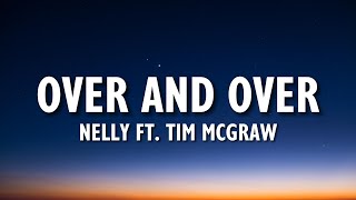 Nelly - Over And Over (Lyrics) ft. Tim McGraw