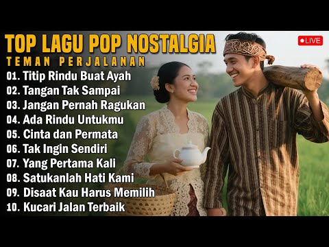 LAGU POP NOSTALGIA 80 - 90AN PALING BANYAK DICARI || Tembang Kenangan Lawas Populer Teman Perjalanan