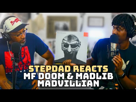 STEPDAD REACTS to MADVILLAIN, MF DOOM, MADLIB - MADVILLAINY