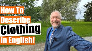 Learn English Words and Phrases about Clothing & How People Dress! 👕👔🧥