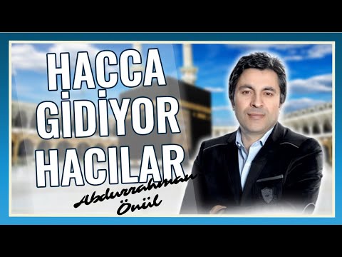 Hacca Gidiyor Hacılar - Abdurrahman Önül | En Sevilen İlahiler