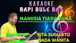 Download lagu Manusia Tiada Sama - Rita Sugiarto [Karaoke] Nada Wanita - Lirik | Dutbend - Rapi Bule mp3