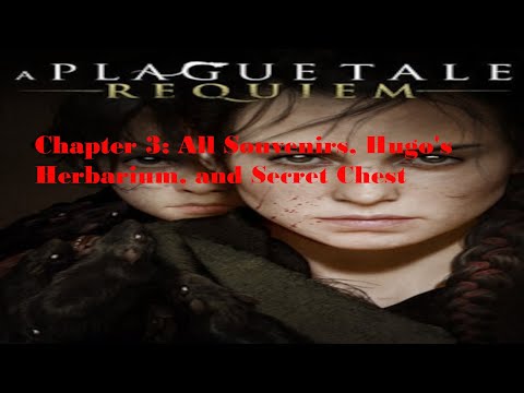 Location of all Souvenirs and Hugo's Herbarium - Chapter 3: Burden of Blood - A Plague Tale: Requiem