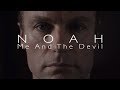 Dark NOAH Me And The Devil