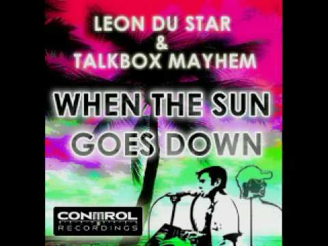 Leon Du Star & Talkbox Mayhem - when the sun goes down