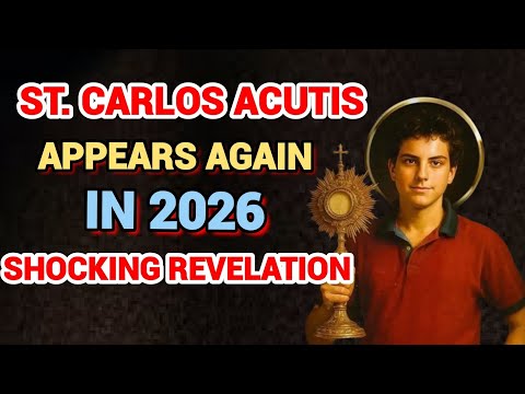 ST. CARLO ACUTIS APPEARS AGAIN IN 2026 - SHOCKING REVELATION