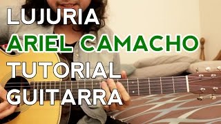 Lujuria - Ariel Camacho - Tutorial - Acordes - Adornos - Como tocar en Guitarra