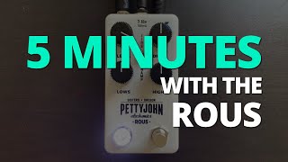 Video thumbnail for 5 Minutes with the Pettyjohn ROUS Distortion - Pedal Demo by Ryan Kiesshauer
