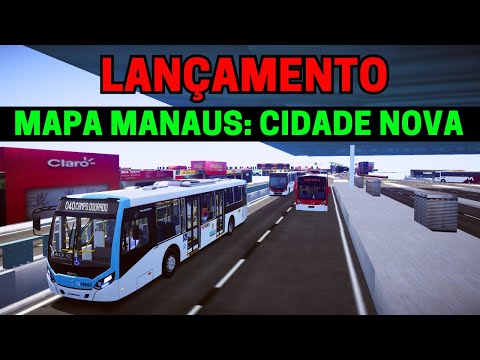 🔴Gameplay Novo Mod Mapa Manaus Cidade Nova Proton Bus Simulator | Simulador de Ônibus - PBSU