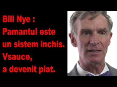 Bill Nye:Pamantul este un sistem inchis.