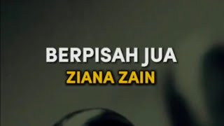 Download lagu Ziana Zain - Berpisah Jua [Lirik] mp3
