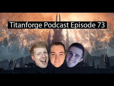 Titanforge Podcast EP 73 - The First Week & Final Shadowlands Thoughts