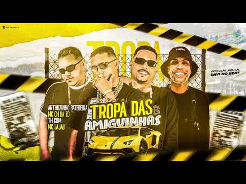 TH CDM , MC CH DA ZO , ARTHUZINHO BATEDEIRA , MC JAJAU - TROPA DAS AMIGUINHAS REMIX BREGA FUNK