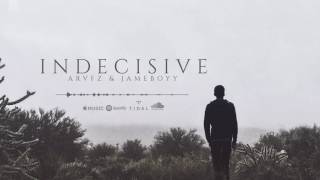 ARVFZ &amp; Jameboyy - Indecisive (Official Audio)