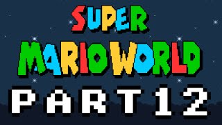 Late Night Super Mario World - Part 12
