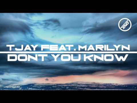 TJAY FEAT. MARILYN - DONT YOU KNOW (COMING SOON)