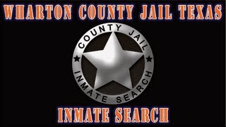 Wharton County Jail Texas Inmate Search