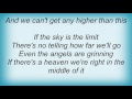 Aaron Tippin - We Can't Get Any Higher Than This Lyrics