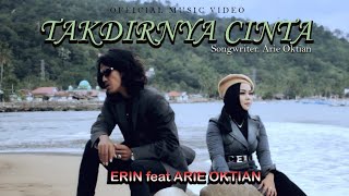 Download lagu ERIN feat ARIE OKTIAN - TAKDIRNYA CINTA mp3 Download lagu ERIN feat ARIE OKTIAN - TAKDIRNYA CINTA mp3