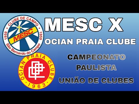 MESC 6 X 2 OCIAN PRAIA CLUBE - SUB9 - CAMPEONATO PAULISTA - UNIÃO DE CLUBES