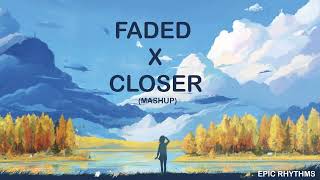 Download lagu Faded X Closer (Mashup) | Epic Rhythms mp3 Download lagu Faded X Closer (Mashup) | Epic Rhythms mp3
