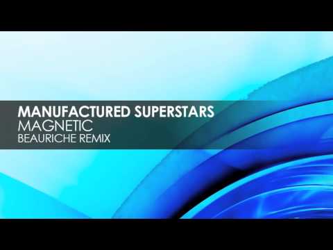 Manufactured Superstars - Magnetic (Beauriche Remix)