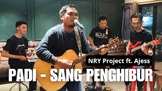 Download lagu Sang Penghibur - Padi | NRY Project ft. Ajess | Cover mp3 Download lagu Sang Penghibur - Padi | NRY Project ft. Ajess | Cover mp3