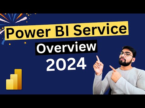 Power BI Service Overview 2024