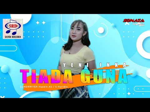Yeni Inka Feat OM.Sonata - Tiada Guna [Official Music Video]