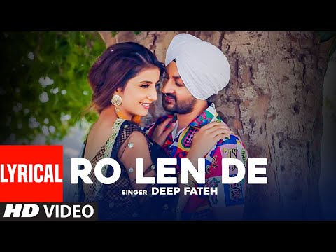 Ro Len De (Lyrical) — watch video