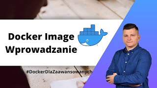 Docker Image - wprowadzenie - Szkoła Dockera
