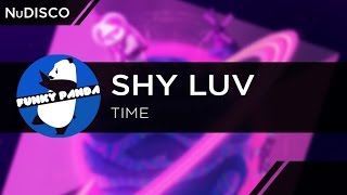 NuDISCO || Shy Luv - Time