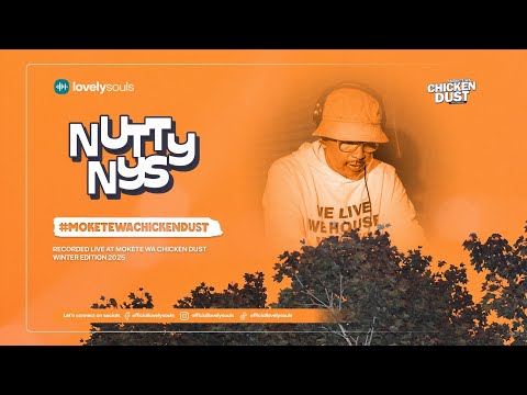 Nutty Nys | Lovely Souls x Mokete wa Chicken Dust (Winter Edition 2025)