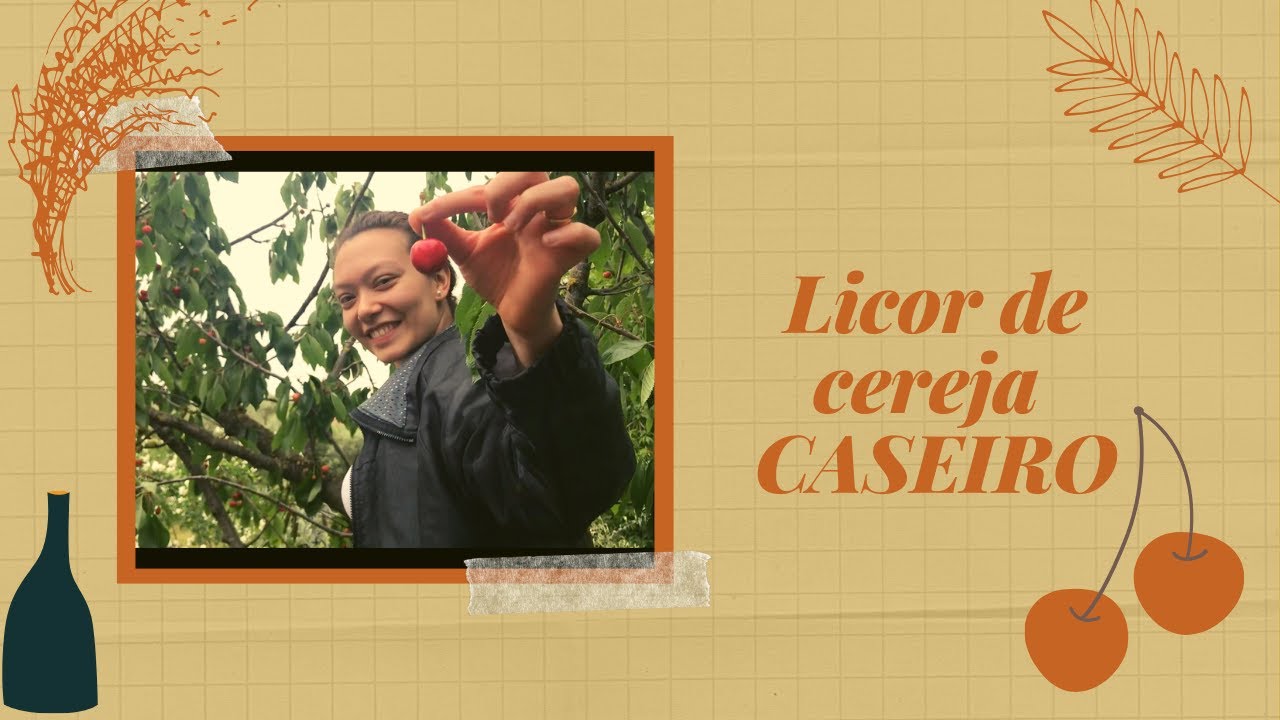 Como fazer licor de cereja caseiro