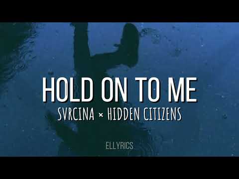 [Tradução] Hold On To Me - SVRCINA × HIDDEN CITIZENS