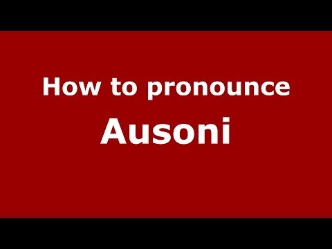 How to pronounce Ausoni (French) - PronounceNames.com