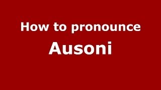 How to pronounce Ausoni