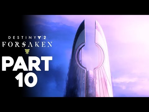 Destiny 2: Forsaken || Part 10