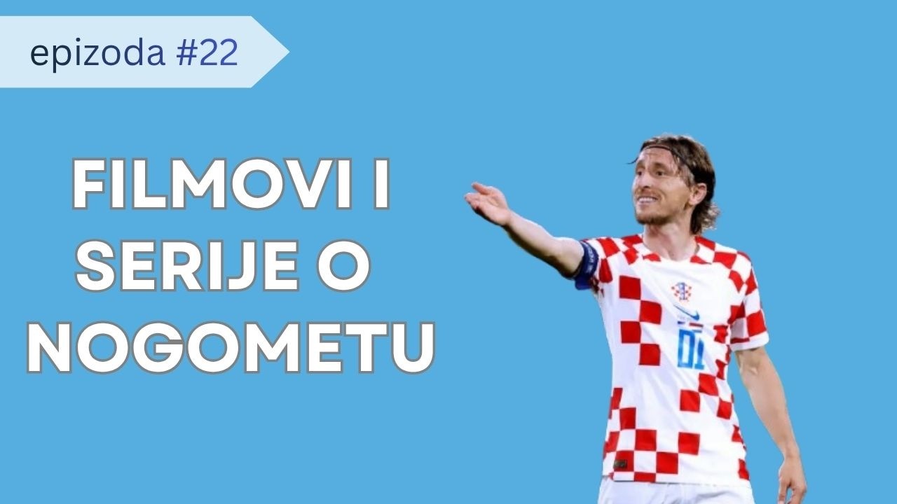 Filmovi i serije o nogometu | Filmopedija podcast #22