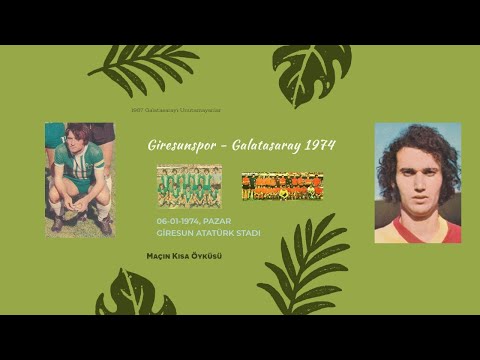 Giresunspor ve Galatasaray'ın 1974'te oynadıkları maçın analizi:)