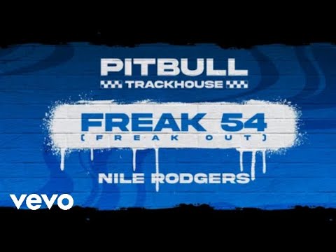 Pitbull feat Nile Rodgers - Freak Out (Freak 54) (Legendado/Tradução)