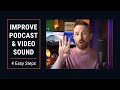 Video 2: 4 Easy Steps to Improve Audio in Podcasts, Live Streams & Videos