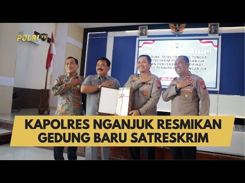 KAPOLRES NGANJUK RESMIKAN GEDUNG BARU SATRESKRIM
