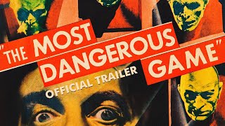 THE MOST DANGEROUS GAME (Masters of Cinema) New & Exclusive Trailer