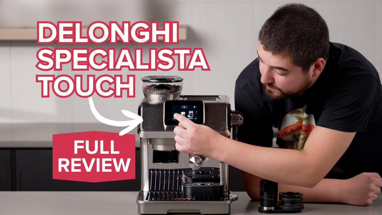 Crew Review: DeLonghi La Specialista Touch Superauto Espresso Machine