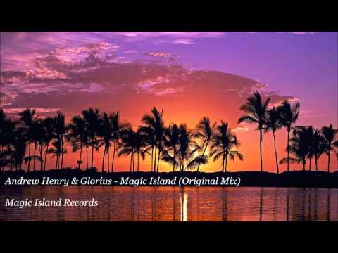 Andrew Henry & Glorius - Magic Island (Original Mix) [Magic Island Records]