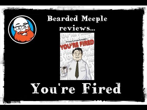 Bearded Meeple reviews You're Fired
