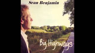 Sean Benjamin Big Highways